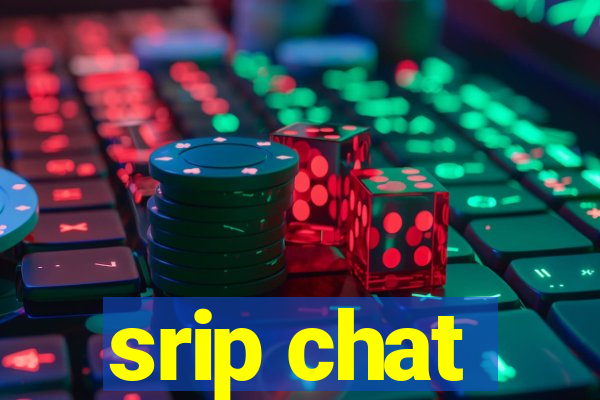 srip chat